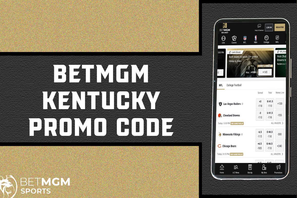 BetMGM Kentucky Promo Code: How To Claim $100 Bonus Bets Thursday ...