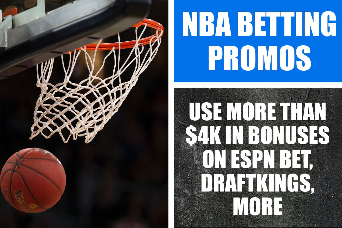 NBA Betting Promos: Grab More Than $4K In Bonuses On ESPN BET ...