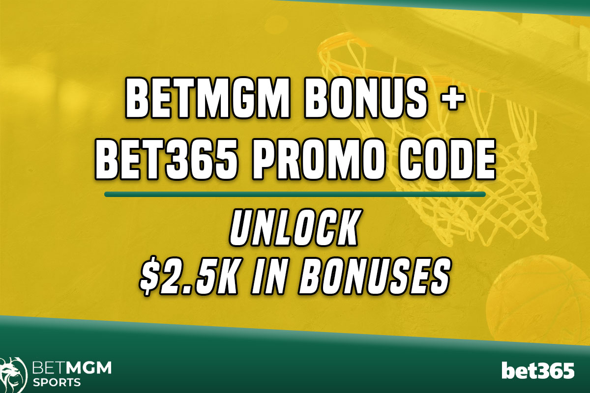 BetMGM bonus + bet365 promo code