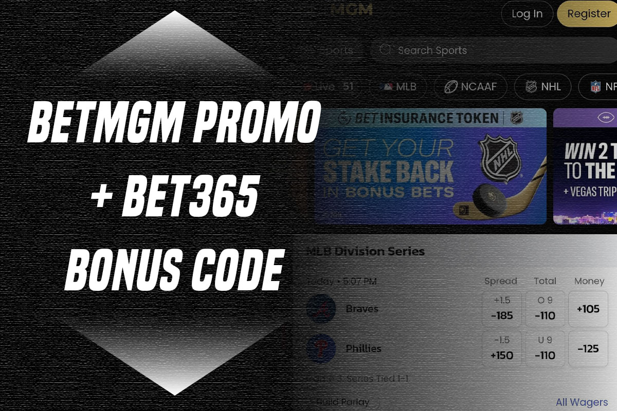 BetMGM promo + bet365 bonus code