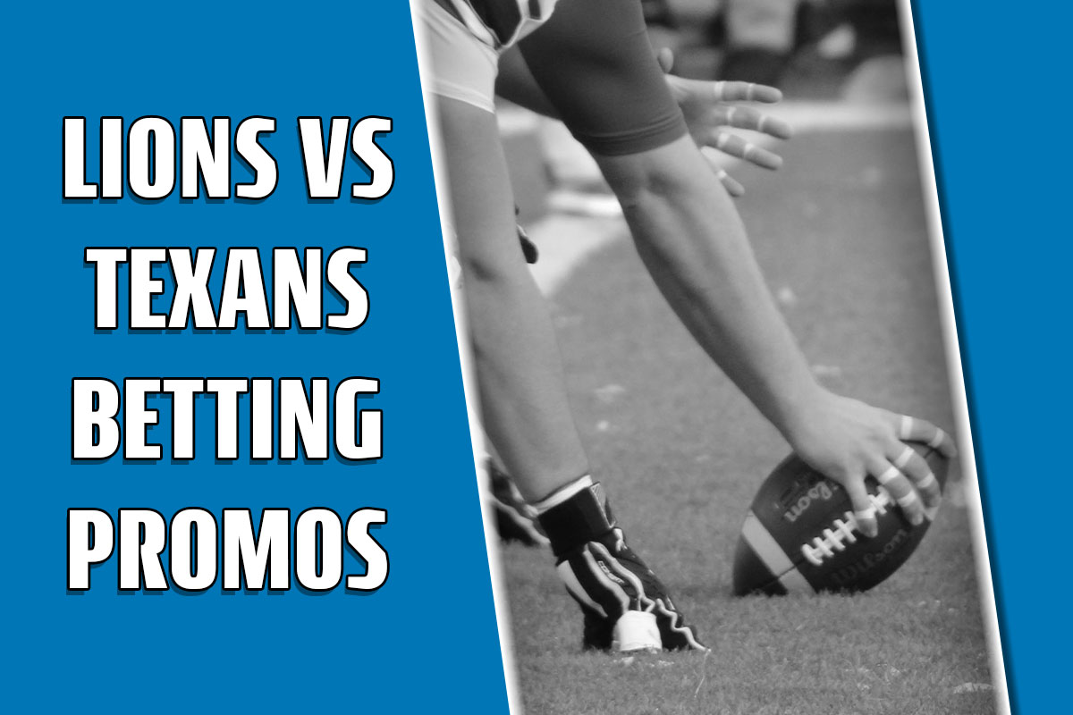 lions texans betting promos