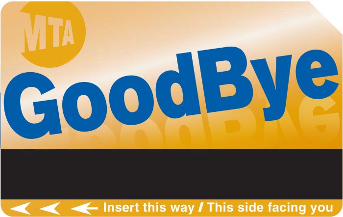 illustration of a MetroCard that reads GoodBye